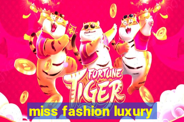 miss fashion luxury